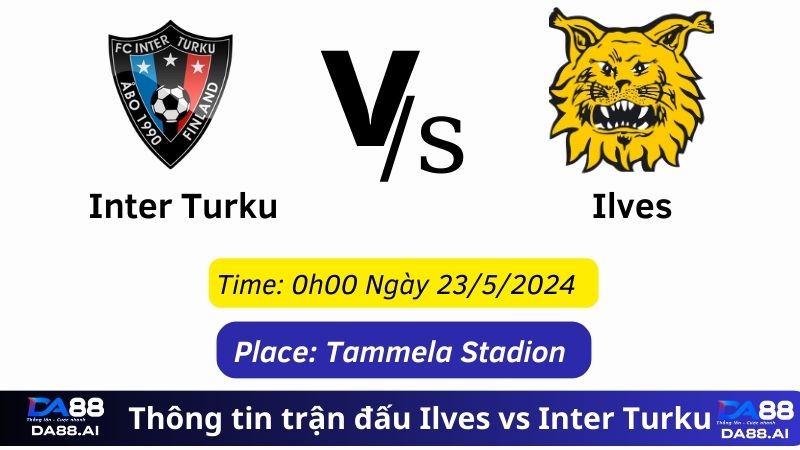 Ilves vs Inter Turku 0h00 ngày 23/5/2024: Bất ngờ liệu có xảy ra? 2 Thông tin trận đấu Ilves vs Inter Turku