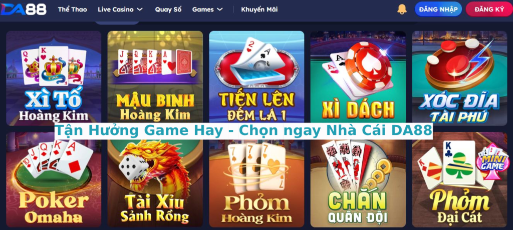 Nhà cái DA88 đa dạng game online Nhà cái DA88 đa dạng game online