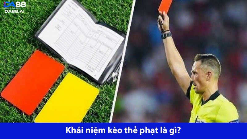 Kèo thẻ phạt là gì? Hướng dẫn đọc kèo trong cá độ bóng đá 2 Giới thiệu về kèo thẻ phạt là gì trong bóng đá
